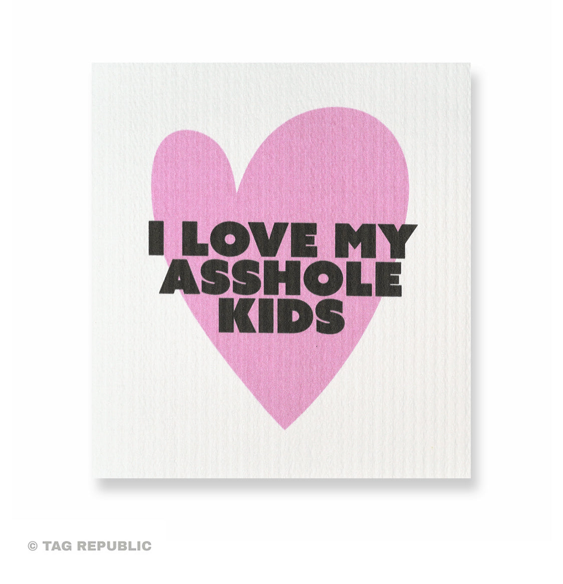I Love My Asshole Kids - sieniliina