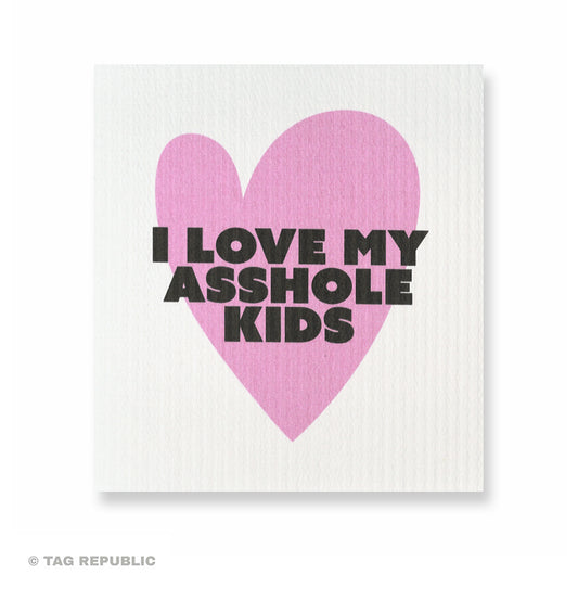 I Love My Asshole Kids - sieniliina