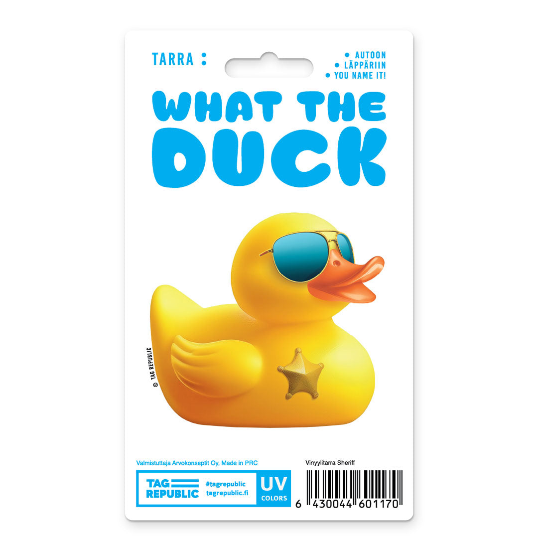 What the Duck tarra - Sheriff