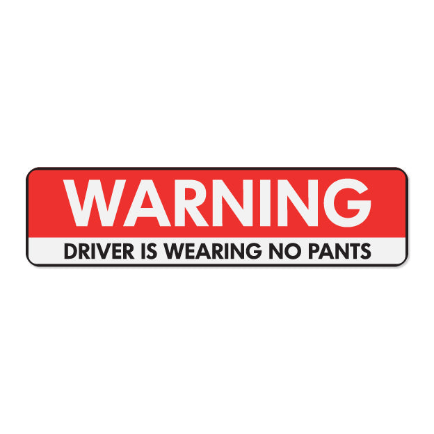 Warning No Pants - Bumper-tarra, vinyylitarra